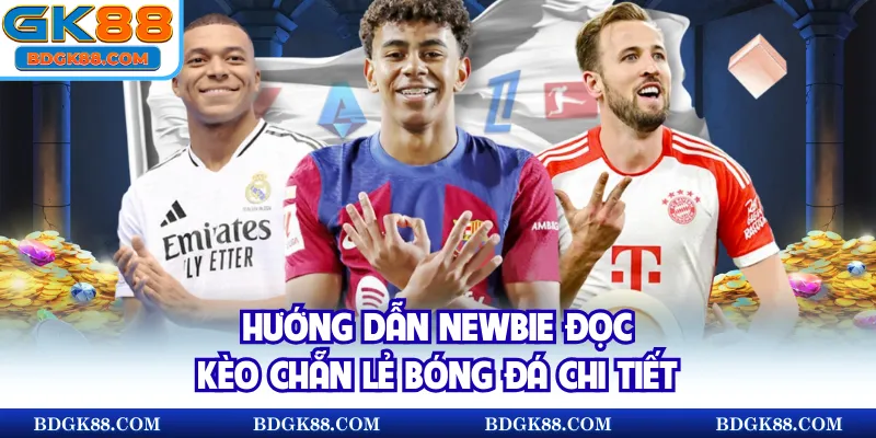 Hướng dẫn newbie đọc kèo chẵn lẻ bóng đá chi tiết