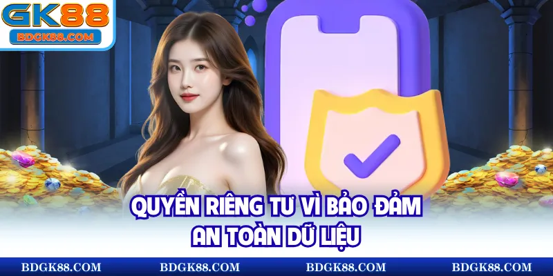 Quyền riêng tư vì bảo đảm an toàn dữ liệu