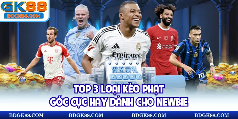 Top 3 loại kèo phạt góc cực hay dành cho newbie